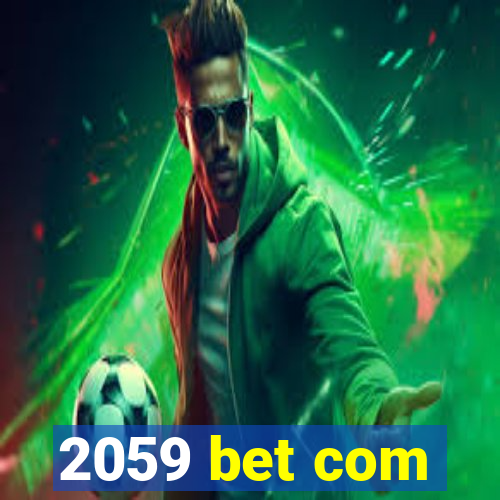 2059 bet com